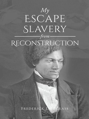 cover image of My Escape from Slavery and Reconstruction